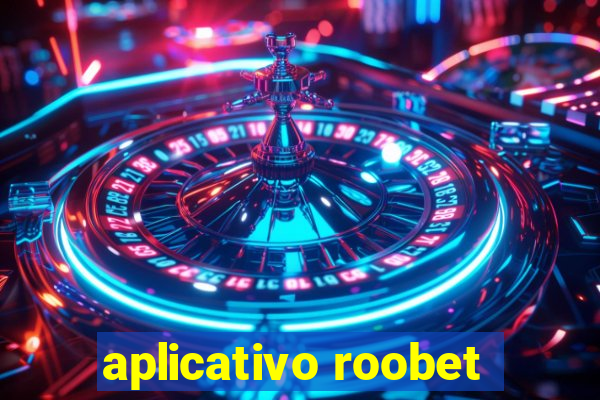 aplicativo roobet